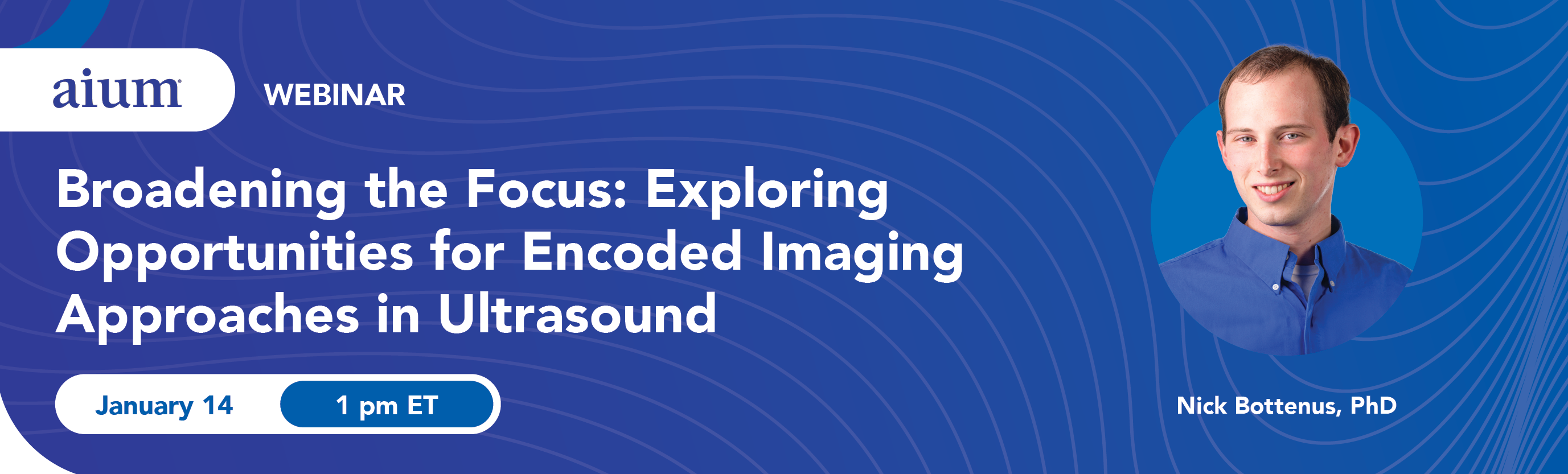 Broadening the Focus: Exploring Opportunities for Encoded Imaging Approaches in Ultrasound